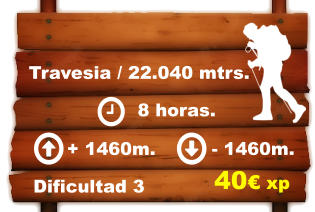 Travesia / 22.040 mtrs.     8 horas. + 1460m. - 1460m.  Dificultad 3 40€ xp